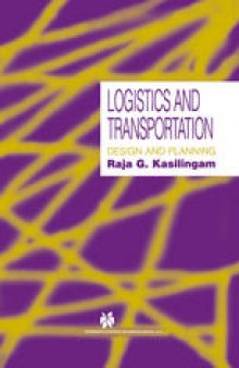 Logistics and Transportation: Design and planning