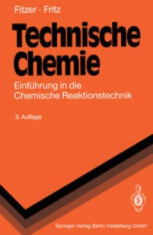Technische Chemie: Einführung in die Chemische Reaktionstechnik