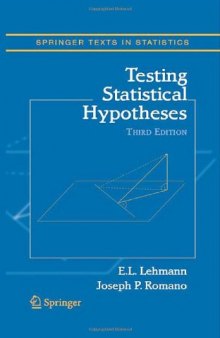 Testing Statistical Hypotheses (Springer Texts in Statistics)