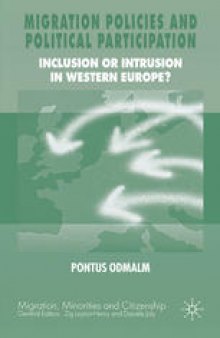 Migration Policies and Political Participation: Inclusion or Intrusion in Western Europe?