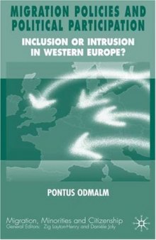 Migration Policies and Political Participation: Inclusion or Intrusion in Western Europe? (Migration, Minorities, and Citizenship)