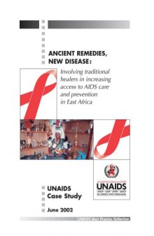 Ancient remedies, new disease: involving traditional healers in increasing access to AIDS care and prevention in East Africa  