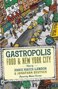 Gastropolis : food and New York City