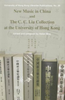New Music in China and The C.C. Liu Collection at the University of Hong Kong