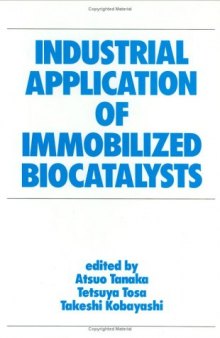 Industrial Application of Immobilized Biocatalysts (Biotechnology and Bioprocessing Series)