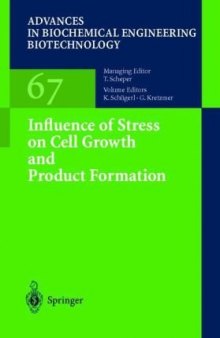 Influence of Stress on Cell Growth and Product Formation (Advances in Biochemical Engineering   Biotechnology)