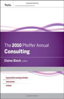 The 2010 Pfeiffer Annual: Consulting (J-B Pfeiffer Annual Looseleaf Vol2)