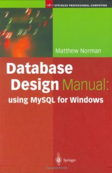 Database Design Manual: using MySQL for Windows (Springer Professional Computing)