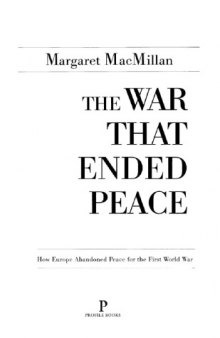 The war that ended peace : how Europe abandoned peace for the First World War