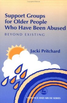 Support Groups for Older People Who Have Been Abused: Beyond Existing 