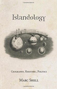 Islandology : geography, rhetoric, politics