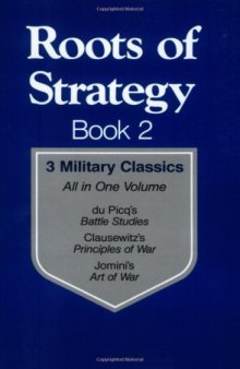 Roots of Strategy, Book 2: 3 Military Classics