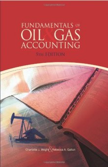 Fundamentals of Oil & Gas Accounting, 5th Edition