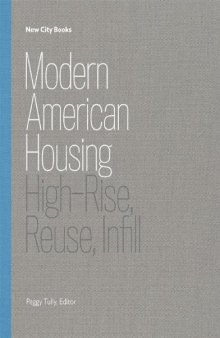 Modern American housing : high-rise, reuse, infill