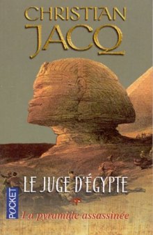Le juge d'Égypte, tome 1 : La pyramide assassinée  