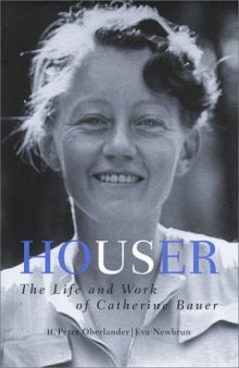 Houser: The Life and Work of Catherine Bauer