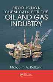 Production chemicals for the oil and gas industry