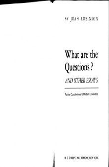 What are the Questions and Other Essays: Further Contributions to Modern Economics