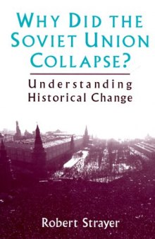 Why Did the Soviet Union Collapse?: Understanding Historical Change