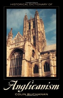 Historical Dictionary of Anglicanism (Historical Dictionaries of Religions, Philosophies and Movements)