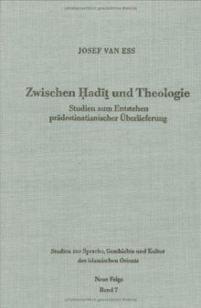 Zwischen Hadit Und Theologie: Studien Zum Entstehen Pradestinatianischer Überlieferung