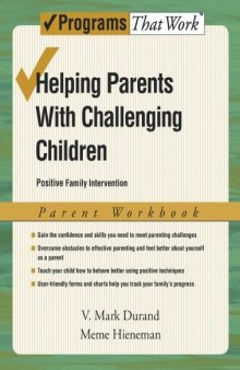Helping Parents with Challenging Children Positive Family Intervention Parent Workbook (Programs That Work)