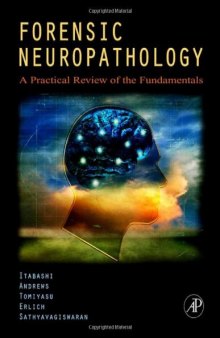 Forensic Neuropathology  - A Practical Review of the Fundamentals