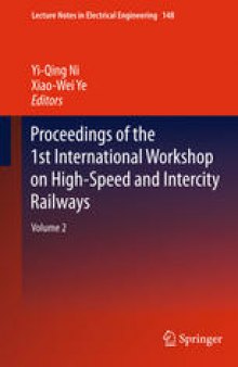 Proceedings of the 1st International Workshop on High-Speed and Intercity Railways: Volume 2