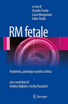 RM fetale: Anatomia, patologia e pratica clinica