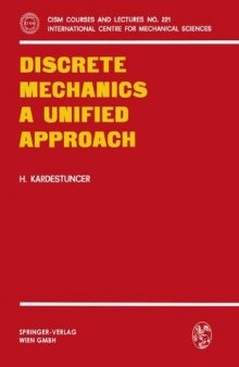 Discrete Mechanics A Unified Approach