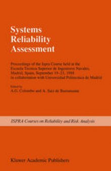 Systems Reliability Assessment: Proceedings of the Ispra Course held at the Escuela Tecnica Superior de Ingenieros Navales, Madrid, Spain, September 19–23, 1988 in collaboration with Universidad Politecnica de Madrid