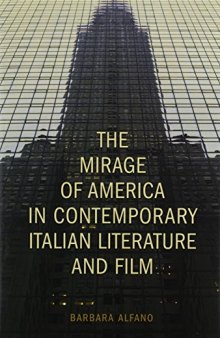 The Mirage of America in Contemporary Italian Literature and Film