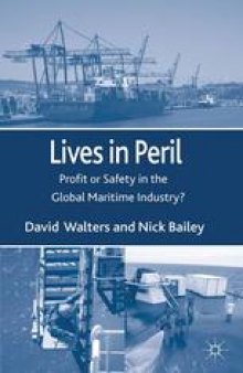 Lives in Peril: Profit or Safety in the Global Maritime Industry?