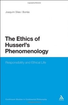 Ethics of Husserl's Phenomenology (Continuum Studies in Continental Philosophy)