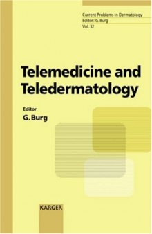 Telemedicine and Teledermatology (Current Problems in Dermatology Vol 32)