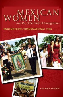 Mexican Women and the Other Side of Immigration: Engendering Transnational Ties (Chicana Matters)