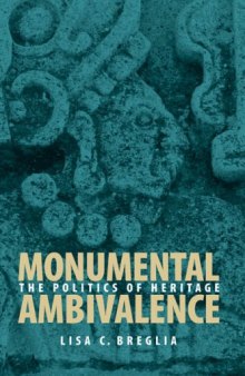 Monumental Ambivalence: The Politics of Heritage 