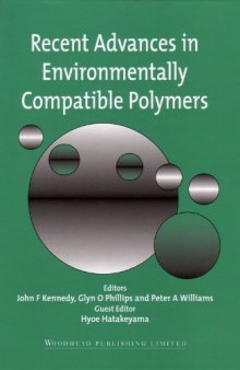 Recent Advances in Environmentally Compatible Polymers: Cellucon '99 Proceedings  