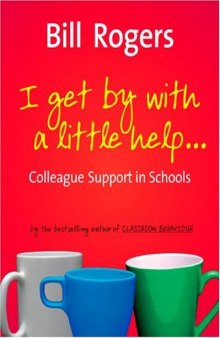 I Get By With A Little Help...: Colleague Support in Schools