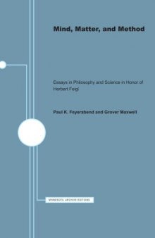 Mind, Matter, and Method: Essays in Philosophy and Science in Honor of Herbert Feigl