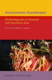 Austronesian Soundscapes: Performing Arts in Oceania and Southeast Asia (AUP - IIAS Publications)