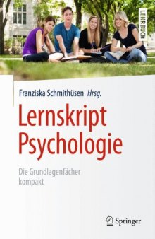 Lernskript Psychologie: Die Grundlagenfächer kompakt