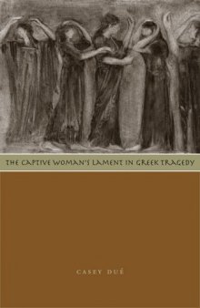 The Captive Woman's Lament in Greek Tragedy
