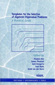 Templates for the solution of algebraic eigenvalue problems