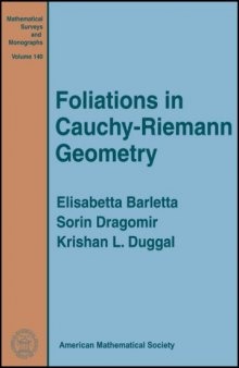 Foliations in Cauchy-Riemann Geometry (Mathematical Surveys and Monographs)