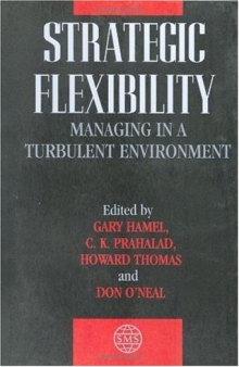 Strategic Flexibility: Managing in a Turbulent Environment