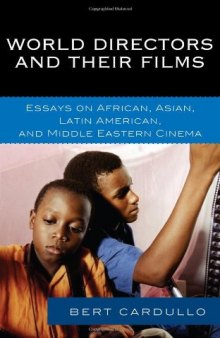 World Directors and Their Films: Essays on African, Asian, Latin American, and Middle Eastern Cinema