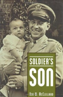 Soldier's Son (Willie Morris Book in Memoir and Biography)