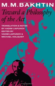 Toward a Philosophy of the Act (University of Texas Press Slavic Series)
