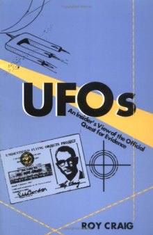 Ufos: An Insider's View of the Official Quest for Evidence